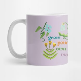 Grow Your Own Way Mug